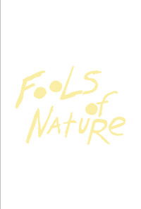 Fools of Nature