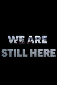 We Are Still Here
