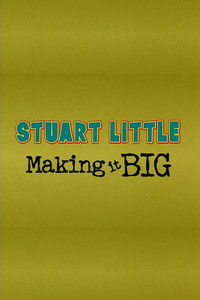 Stuart Little: Making It Big