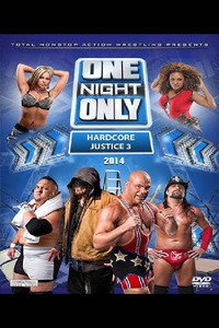 TNA One Night Only: Hardcore Justice 3