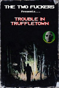 Trouble in Truffletown