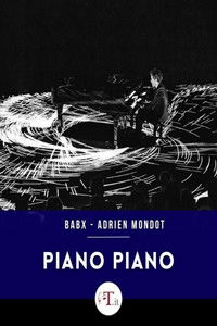 Babx & Adrien Mondot Piano Piano