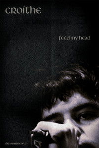 Feed My Head - Croíthe
