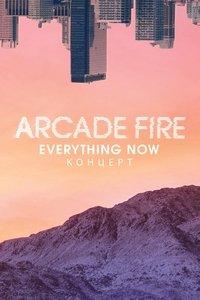 Everything Now: концерт Arcade Fire